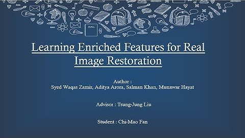 [Paper Review] Learning Enriched Features for Real Image Restoration and Enhancement