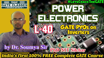 Lec - 40 | EE | Power Electronics by Dr. Soumya Sir | GATE PYQs on Inverters | #LetsCrackTheGATE