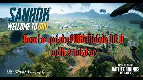 Hướng dẫn cập nhật PUBG Mobile 0.8.0 với giả lập Tencent Gaming Buddy cùng thầy TEEN || TEEN TEACHER