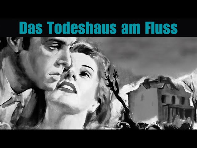 Das Todeshaus am Fluss (1950) [Drama] | ganzer Film (deutsch) ᴴᴰ