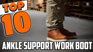 best ankle support work boots
