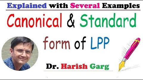 General form of LPP | Canonical and Standard form of LPP