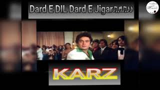 Dard E Dil Dard E Jigar I Movie 🎥  KARZ