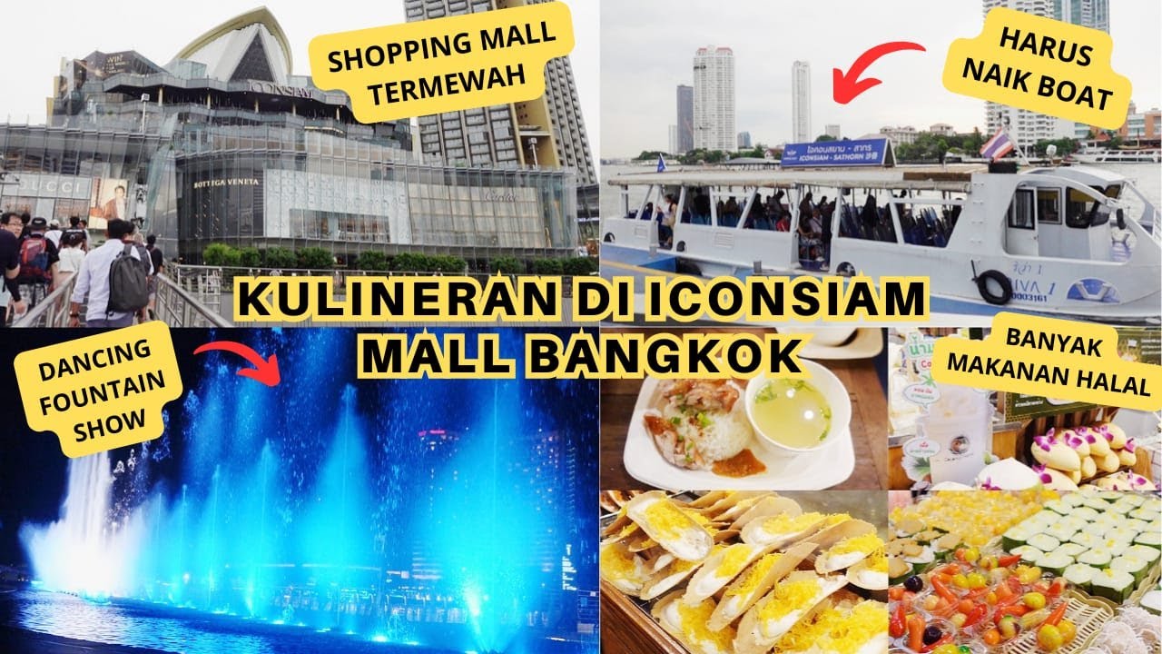 Thailand Vlog #01: Jalan-Jalan dan Kulineran di ICONSIAM Mall Bangkok, Banyak Makanan Halal