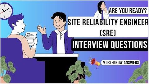 Site Reliability Engineer (SRE) - Roles, Responsibilities & Top Interview Questions with Answers.