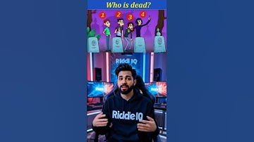 who is dead ? #riddles #puzzle #mindgames #shorts #brainteasers #quiz #challenge