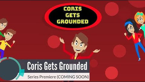 Coris Gets Grounded Intro (ok, maybe i