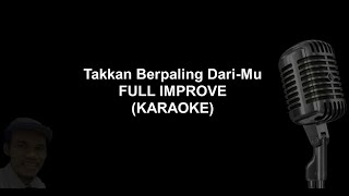 Takkan Berpaling Darimu karaoke  Improve