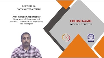 Lecture 16: Logic Gates (Contd.)