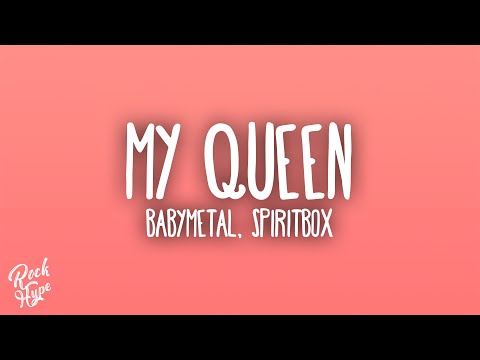 BABYMETAL My Queen Feat Spiritbox