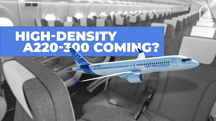 Airbus Working To Certify A220-300 For 160 Seats