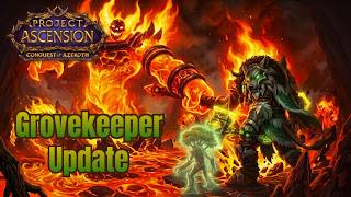 Conquest of Azeroth - Grovekeeper Update! | Project Ascension