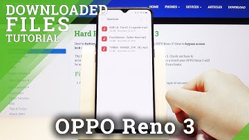 Where are Downloads in OPPO Reno 3 – Locate Downloaded Files