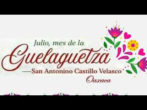 Destino Guelaguetza 2023 | San Antonino Castillo Velasco | Promocional