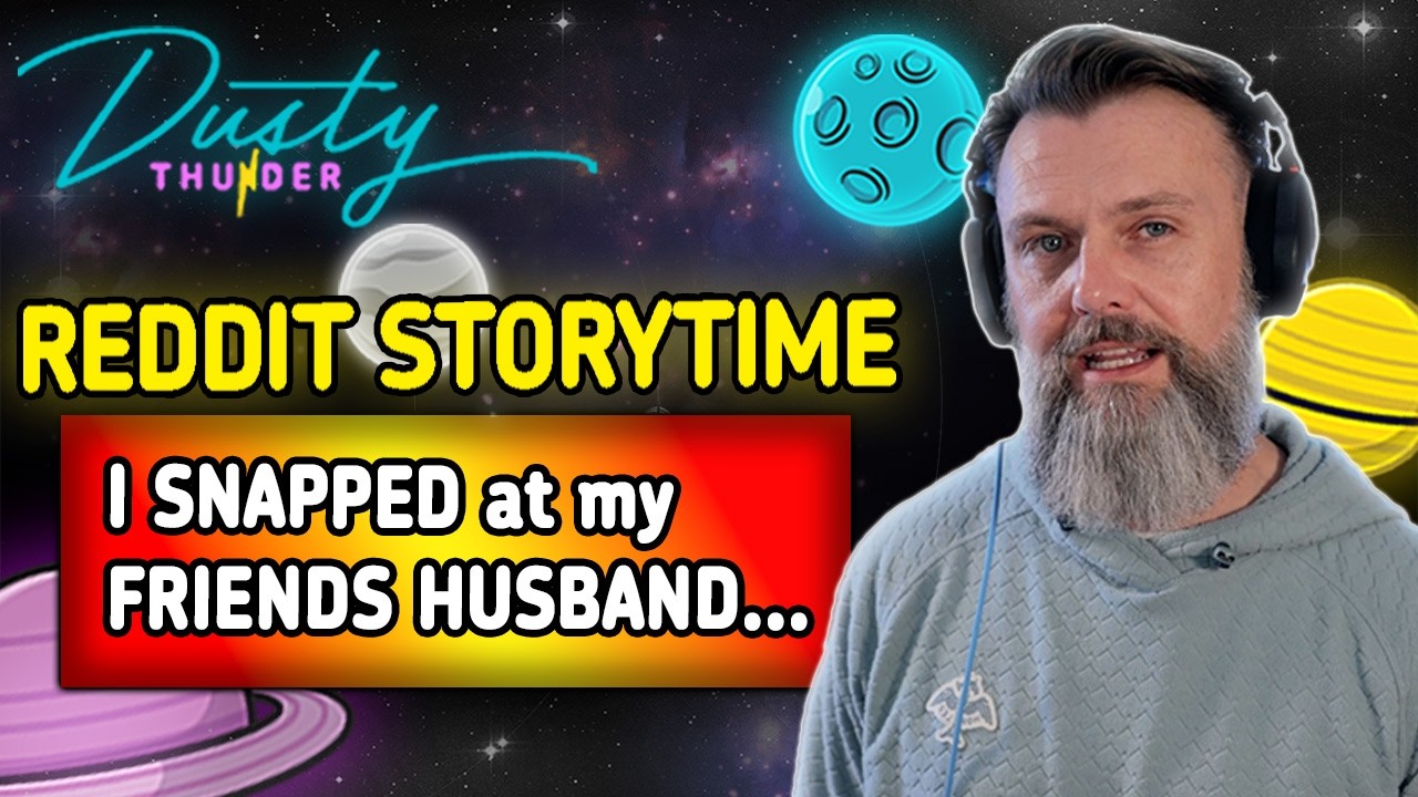 I SNAPPED at my FRIEND'S HUSBAND... (REDDIT STORYTIME) YouTube