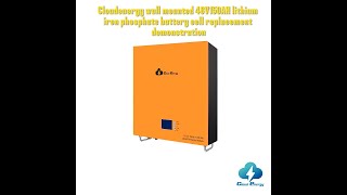 Cloudenergy wall mounted 48V150AH lithium iron phosphate battery cell replacement demonstration