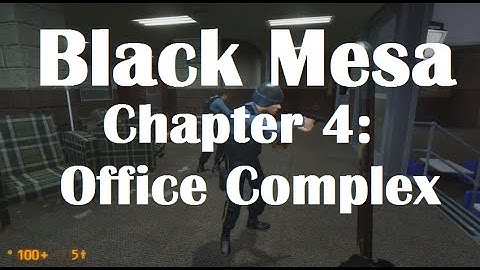 Black Mesa (Chapter 4: Office Complex)