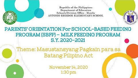 PARENTS’ ORIENTATION For SCHOOL-BASED FEEDING PROGRAM (SBFP) – MILK FEEDING PROGRAM S.Y. 2020-2021