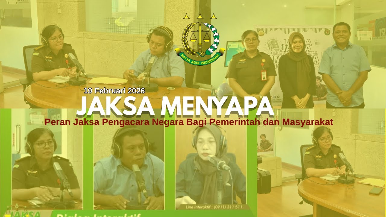 JAKSA MENYAPA -  Peran Jaksa Pengacara Negara Bagi Pemerintah dan Masyarakat