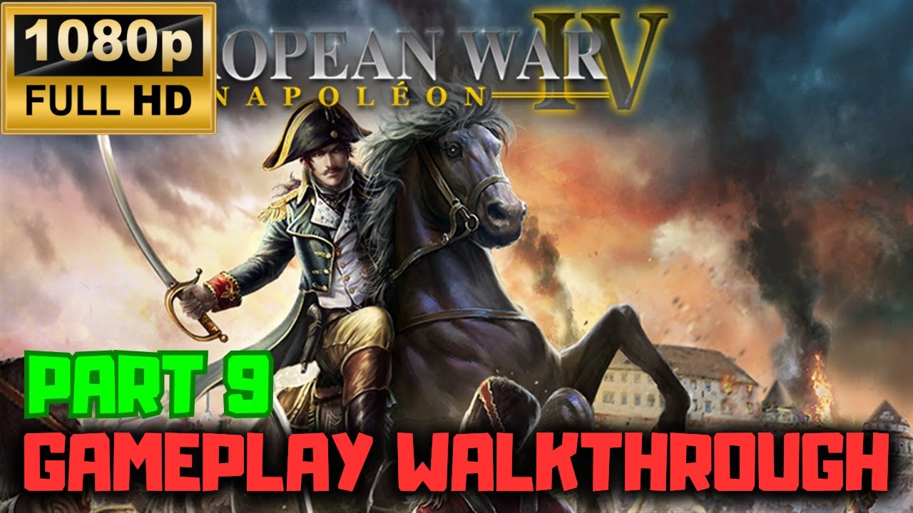 European War 4: Napoleon Gameplay Walkthrough - Part 9 | FullHD 60FPS | No Commentary
