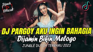 DJ Pargoy Aku Ingin Bahagia Jedag Jedug !! DJ Jungle Dutch Terbaru 2023 Viral Tiktok