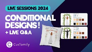 Customily Live Sessions 007 - How To Create Personalized Designs With Conditions Using LAYOUTS 👰🏻🤵🏻
