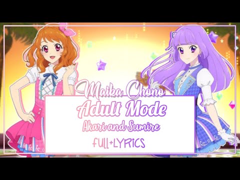 ROMAJI LYRICS Aikatsu Adult Mode Akari And Sumire