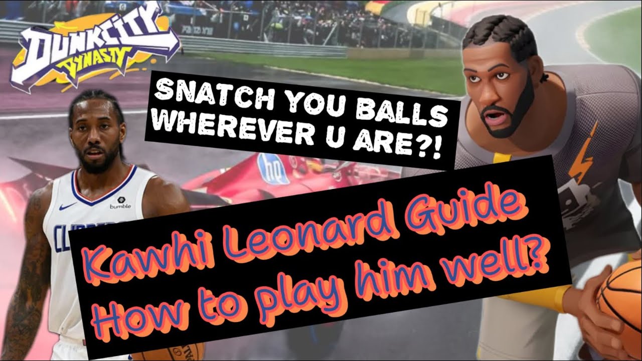 Kawhi Leonard Guide! (How to maximise his defensive threat and offensive threat?) Dunk City Dynasty