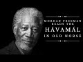 Morgan freeman reads the hvaml in old norse complete reading norse mythology impression