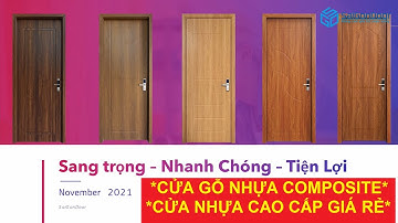 🍀 Cửa Nhựa Gỗ COMPOSITE dùng làm cửa phòng ngủ cửa đi thông phòng cho toà nhà biệt thự cao cấp