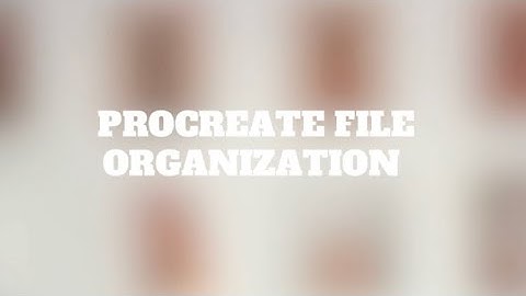 Procreate File Organization