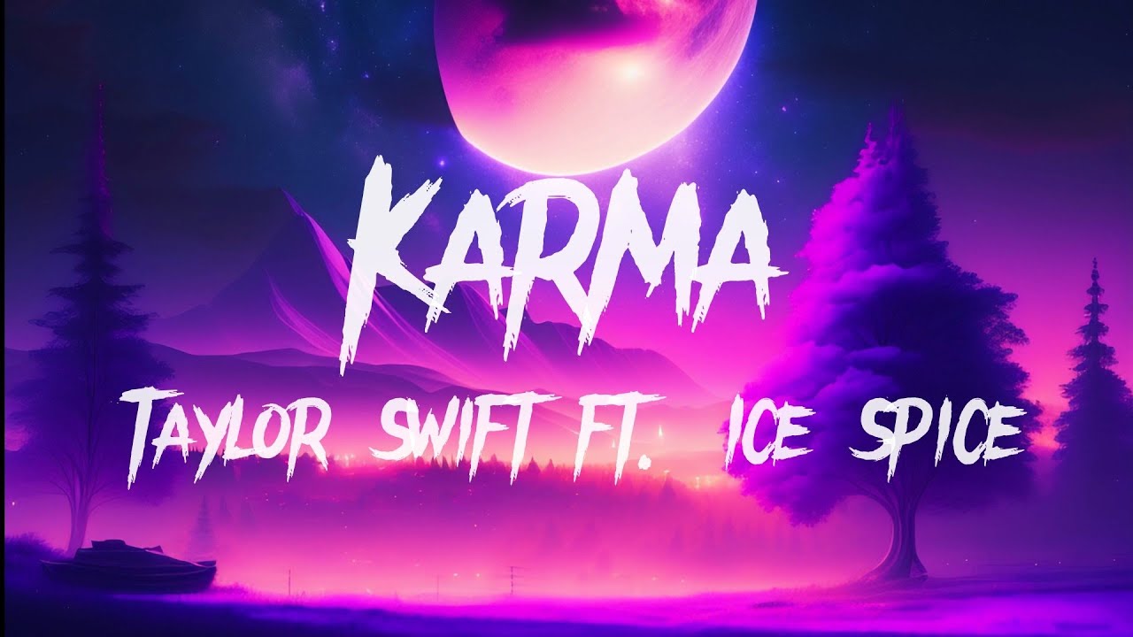 Taylor Swift Karma (Lyrics) feat. Ice Spice YouTube