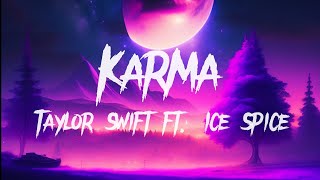 Taylor Swift - Karma (Lyrics) feat. Ice Spice