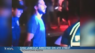 Actor Shia LaBeouf arrested on Sixth Street