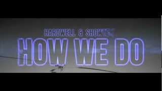 Hardwell & Showtek - How We Do [Official Video]