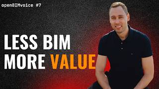 Too Much BIM, Too Little Value with Janis Berkis | openBIMvoice 07