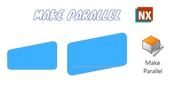 Make Parallel. Synchronous Modeling. NX 1980. How to use make parallel command in NX.