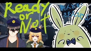 【Ready or Not】USAT出動！開けろ！繭ノ庭市警だ！ その2～警察犬と新人巡査を教育だ！～【Vtuber】