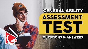 How to Pass GENERAL ABILITY ASSESSMENT TEST - Questions and Answers with Solutions