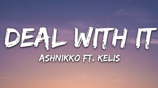 Ashnikko - Deal With It (Lyrics) feat. Kelis