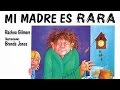 Mi madre es rara - Cuentos infantiles - Cuentacuentos