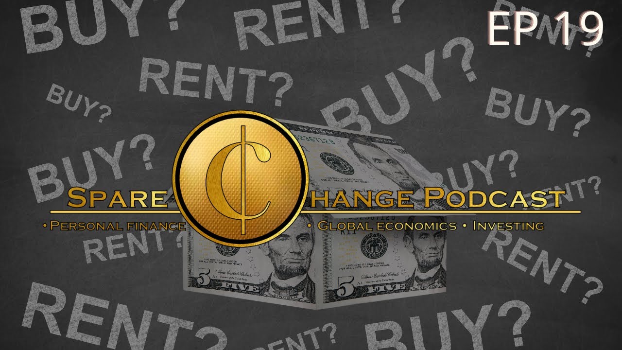 Episode 19 Rent or Buy? YouTube