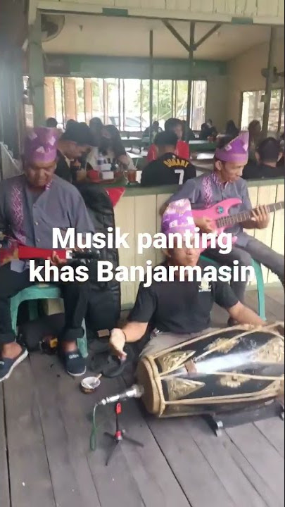 Musik khas Banjarmasin, musik panting....