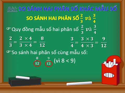Lớp 4 - Môn: Toán - Bài: So sánh hai phân số khác mẫu số (Tuần 22 - 31/03/2020)