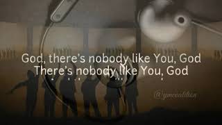 NOBODY LIKE YOU - RED ROCKS WORSHIP [lyrics]