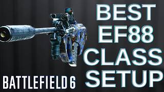 How To Make EF88 Overpowered in Battlefield 6 (EF88 BEST LOADOUT SETUP)