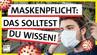 Maskenpflicht: warum wir masken tragen und was dabei falsch machen
können | possoch klärt br24