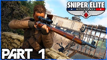 SNIPER ELITE: RESISTANCE Walkthrough Gameplay Part 1 - INTRO (No Commentary)