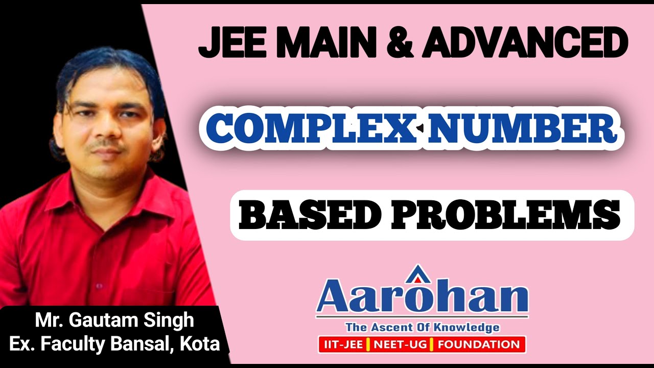 complex-number-questions-jee-main-and-advanced-gautam-sir