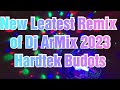 New leatest remix budots of dj armix 2023 hardtek disco party tudo hataw